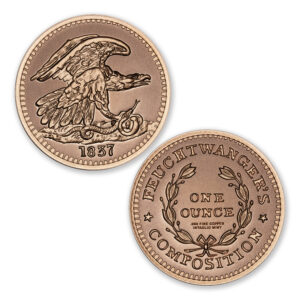 1837 FEUCHTWANGER'S CENT TRIBUTE - 1OZ - 39MM